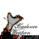 Cadence Weapon Is the Black Hand Cadence Weapon Is the Black Hand