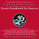 Future Soundtrack for America Future Soundtrack for America