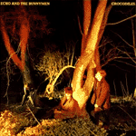 Crocodiles / Heaven Up Here / Porcupine / Ocean Rain / Echo & The Bunnymen Crocodiles / Heaven Up Here / Porcupine / Ocean Rain / Echo & The Bunnymen