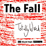 Totally Wired: The Rough Trade Anthology Totally Wired: The Rough Trade Anthology