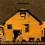 Where Have All The Merrymakers Gone? Where Have All The Merrymakers Gone?