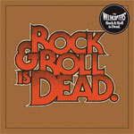 Rock & Roll Is Dead Rock & Roll Is Dead