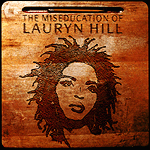 The Miseducation of Lauryn Hill The Miseducation of Lauryn Hill