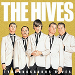 Tyrannosaurus Hives Tyrannosaurus Hives