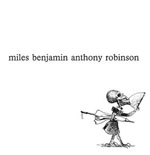 Miles Benjamin Anthony Robinson Miles Benjamin Anthony Robinson