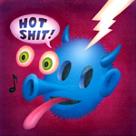 Hot Shit Hot Shit