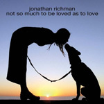 Not So Much to Be Loved as to Love Not So Much to Be Loved as to Love