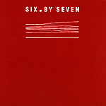 Six By Seven EP Six By Seven EP