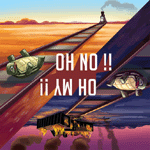Oh No! Oh My! Oh No! Oh My!