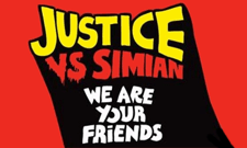 Video: Justice vs Simian: We Are Your Friends