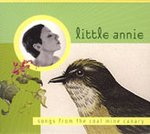 Songs From the Coal Mine Canary Songs From the Coal Mine Canary