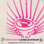 Serene Velocity: A Stereolab Anthology
