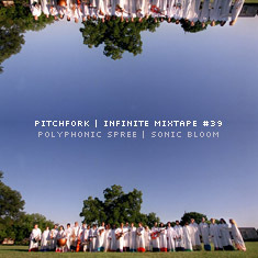 Infinite Mixtape #39: The Polyphonic Spree: "Sonic Bloom"
