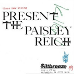 Present the Paisley Reich Present the Paisley Reich