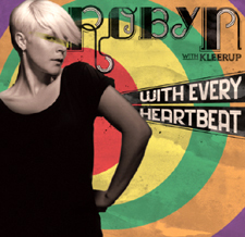 Robyn Releases "With Every Heartbeat" Single