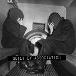 Guilt by Association Guilt by Association