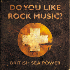 British Sea Power Ask: Do You Like Rock Music?