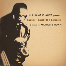 His Name Is Alive Cut Marion Brown Tribute Disc