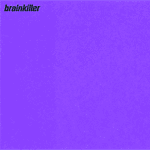 Brain Killer Brain Killer