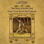 Lifted, or, The Story Is in the Soil, Keep Your Ear to the Ground